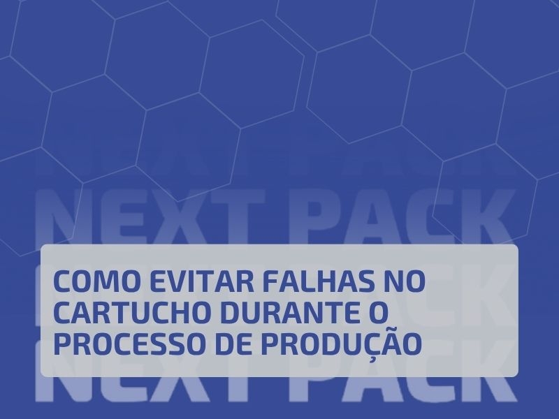 Como Evitar Falhas no Cartucho Durante o Processo de Produção